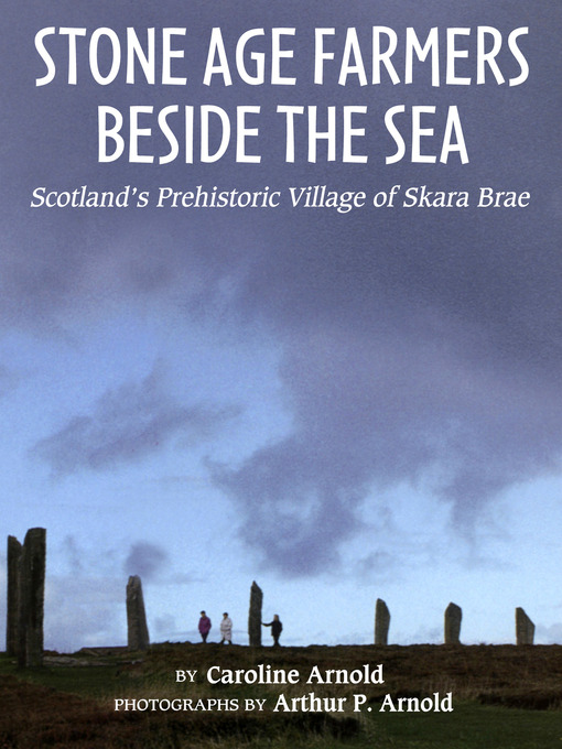 Title details for Stone Age Farmers Beside the Sea by Caroline Arnold - Available
